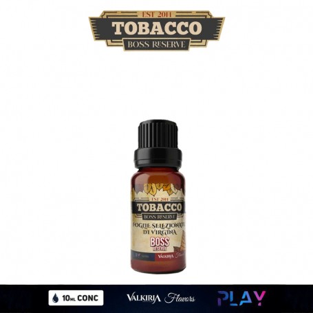 Tobacco BOSS Reserve PLAY Aroma Concentrato 10 ml Valkiria