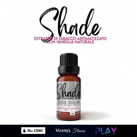 Shade PLAY Aroma Concentrato 10 ml Valkiria
