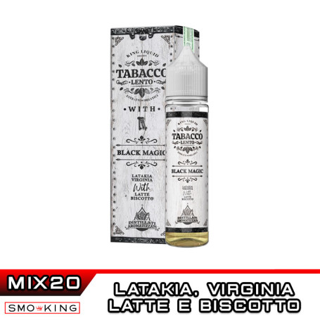 TABACCO LENTO WITH Black Magic Mix&Vape 20 ml King Liquid Tabacco Latakia Virginia Latte Biscotto