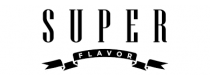 SUPER FLAVOR