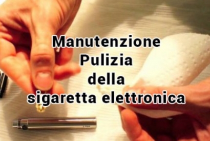 Manutenzione Pulizia della sigaretta elettronica