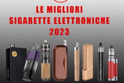 LE MIGLIORI SIGARETTE ELETTRONICHE 2023